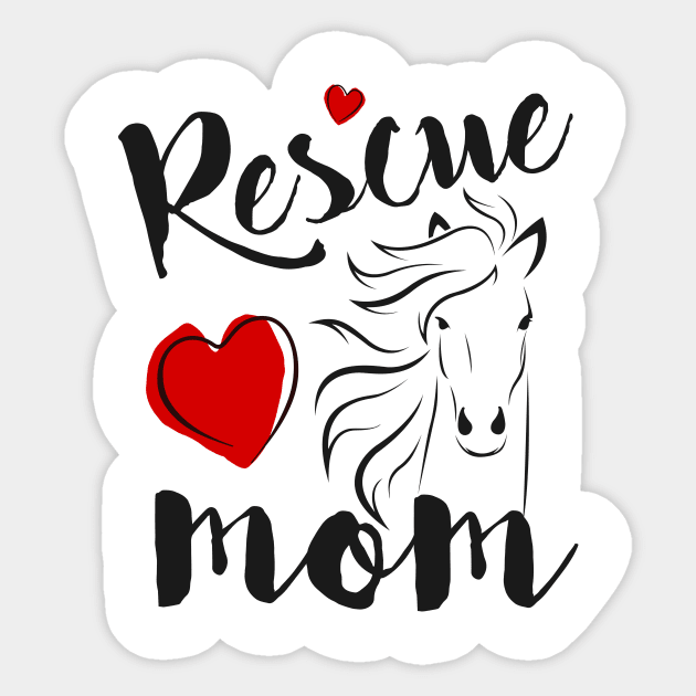 Horse Rescue Mom - gift for mom Sticker by Love2Dance